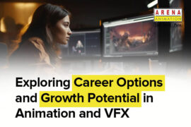 Exploring Career Options and Growth Potential in Animation and VFX